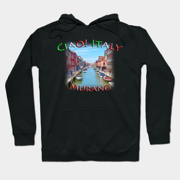 Ciao Italy - Murano Island Hoodie by TouristMerch